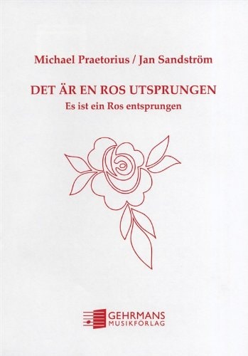 Praetorius: Es ist ein Ros entsprungen SATB published by Gehrmans