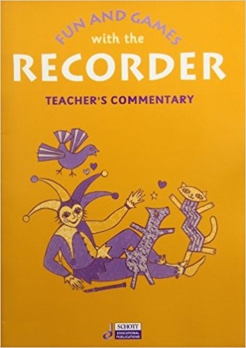 Fun and Games with the Recorder - Teacher's Commentary published by Schott