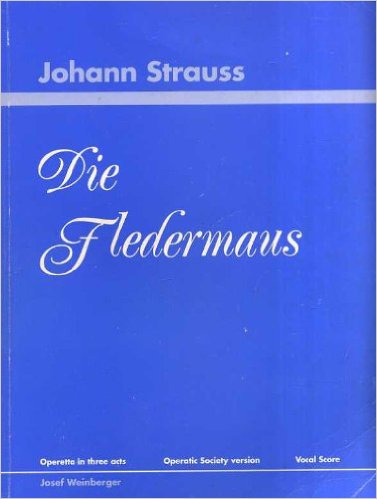 Die Fledermaus (Amateur) by Strauss Vocal Score published by Weinberger