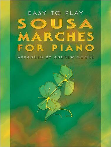 Sousa: Easy-to-play Marches for Piano published by Mayhew