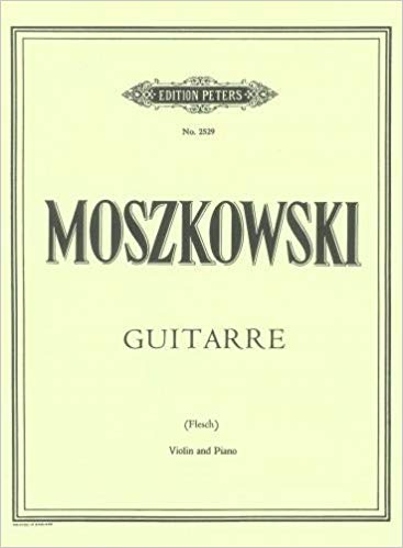 Moszkowski: Guitarre Opus 45/2 for Violin published by Peters Edition