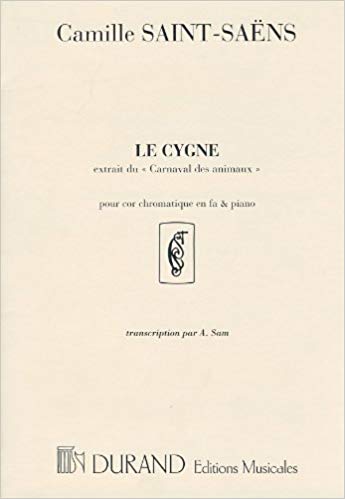 Saint-Saens: Le Cygne (The Swan) for Horn published by Durand
