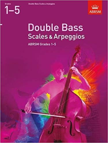 ABRSM Double Bass Scales & Arpeggios Grades 1 - 5