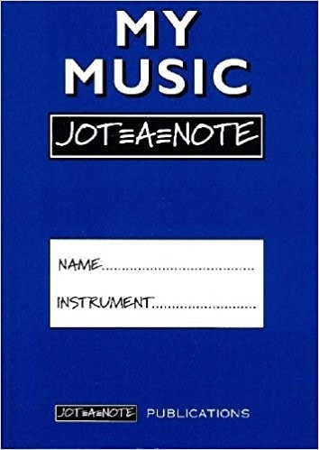 My Music Jot=A=Note (Blue) Practice Notebook