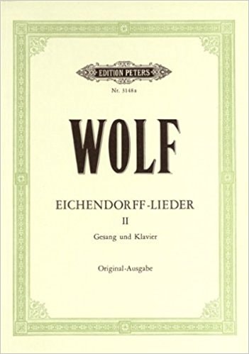 Wolf: Eichendorff-Lieder Volume 2 published by Peters