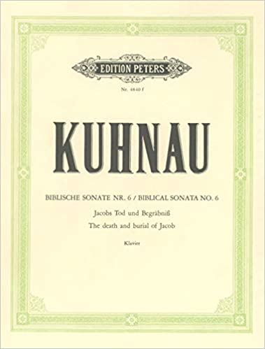 Kuhnau: Biblical Sonata No. 6: Jacob's Death and Burial for Piano published by Peters