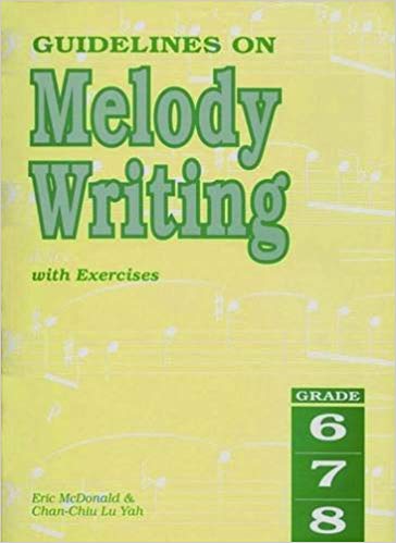 McDonald: Guidelines on Melody Writing Grades 6, 7 & 8 published by Rhythm MP
