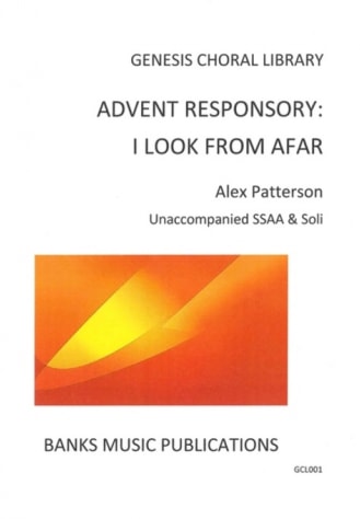 Patterson: Advent Responsory for SSAA published by Banks