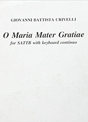 Crivelli: O Maria Mater Gratiae SATTB published by Faber