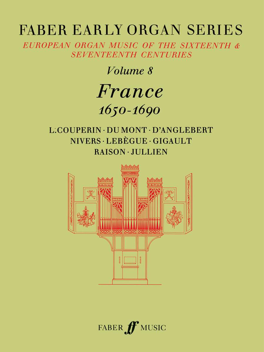 Faber Early Organ Series Volume 8: France 1650-1690