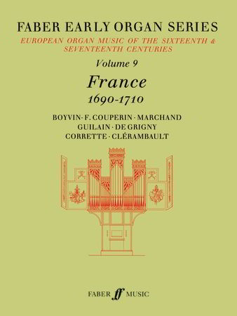 Faber Early Organ Series Volume 9: France 1690-1710