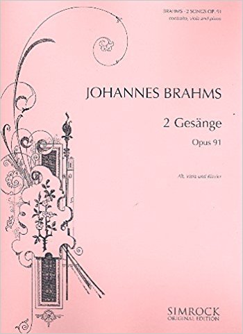 Brahms: Two Songs for Contralto & Piano with Viola Opus 91 published by Simrock