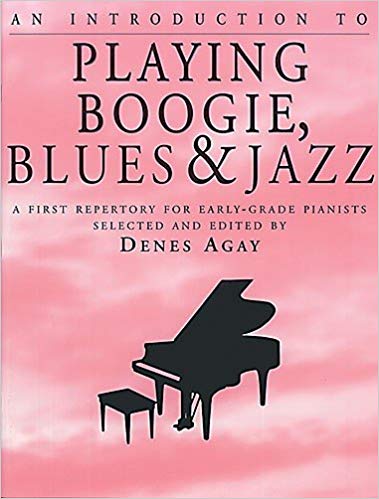 An Introduction To Playing Boogie, Blues And Jazz for Piano published by York