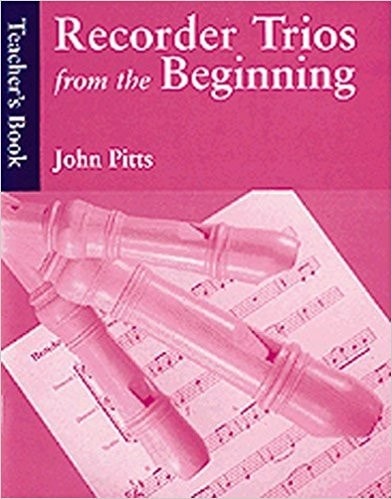 Recorder Trios from the Beginning - Teacher Book published by Chester