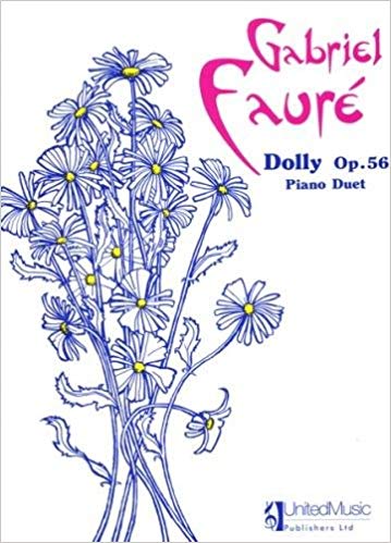 Faure: Dolly Suite Opus 56 for Piano Duet published by UMP