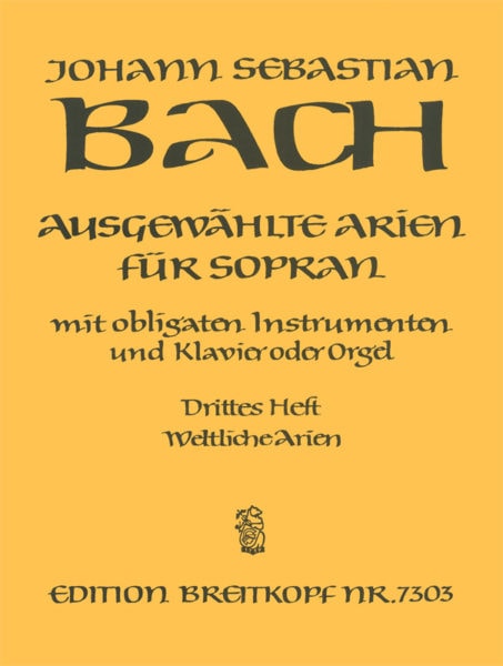 Bach: Selected Arias for Soprano Volume 3 published by Breitkopf