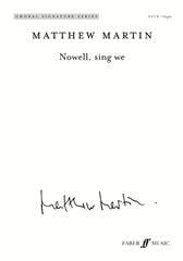 Martin: Nowell, sing we SATB published by Faber