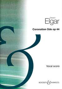 Elgar: Coronation Ode Opus 44 published by Boosey & Hawkes - Vocal Score
