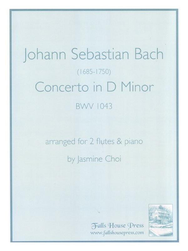 Bach Double Concerto in D minor BWV 1043 arr for Two Flutes & Piano published by Falls House Press