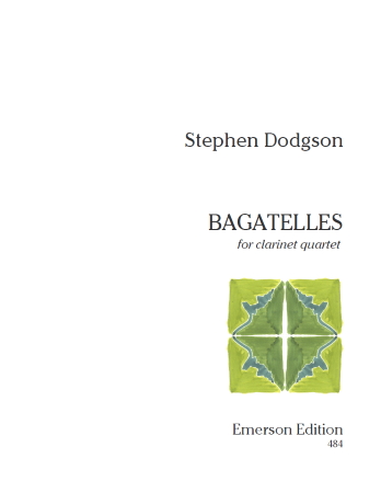 Dodgson: Bagatelles for Clarinet Quartet published by Emerson