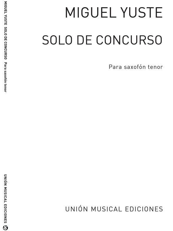 Yuste: Solo De Concurso for Tenor Saxophone published by UME