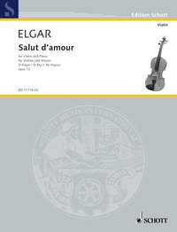 Elgar: Salut d'amour Opus 12 in D for Violin published by Schott