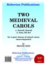 Lees: Two Medieval Carols SATB published by Goodmusic