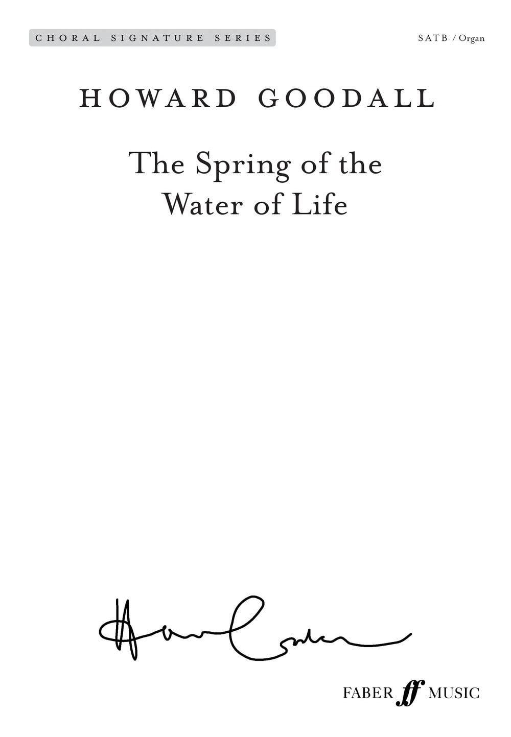 Goodall: The Spring of the Water of Life SATB published by Faber