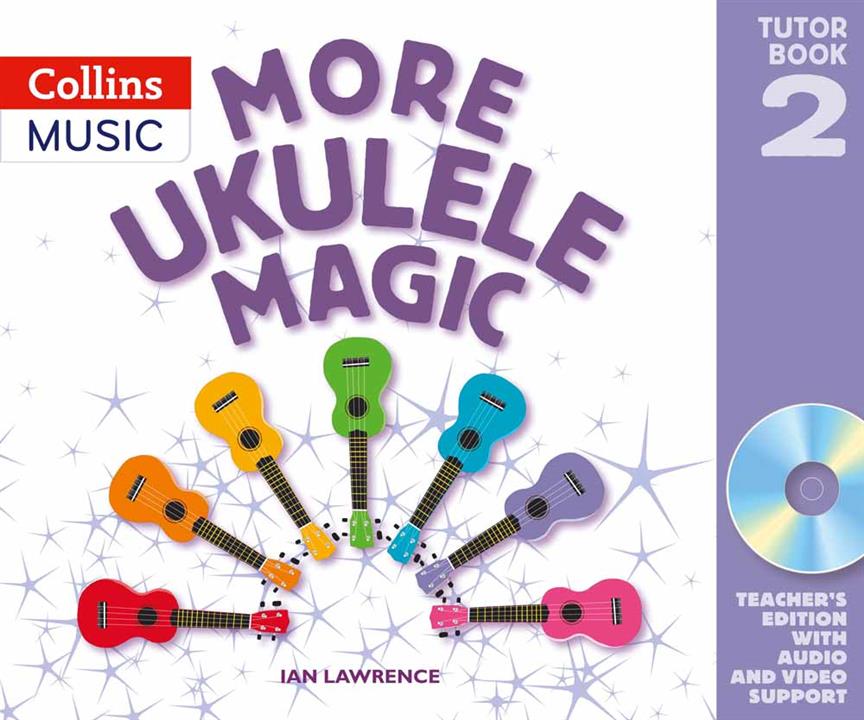 More Ukulele Magic: Tutor Book 2 (Teacher's Edition) published by Collins