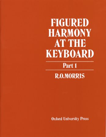Morris: Figured Harmony At the Keyboard Part 1 published by OUP