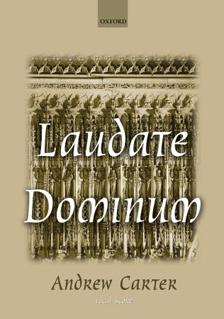 Carter: Laudate Dominum published by OUP - Vocal Score
