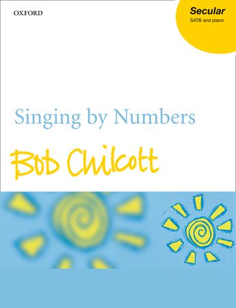 Chilcott: Singing by Numbers published by OUP - Vocal Score