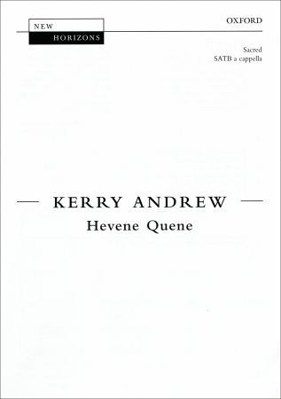 Andrew: Hevene Quene SATB published by OUP