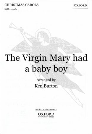 Burton: The Virgin Mary had a baby boy SATB published by OUP