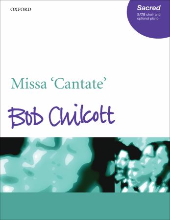 Chilcott: Missa 'Cantate' by published by OUP - Vocal Score