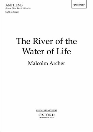 Archer: The River of the Water of Life SATB published by OUP