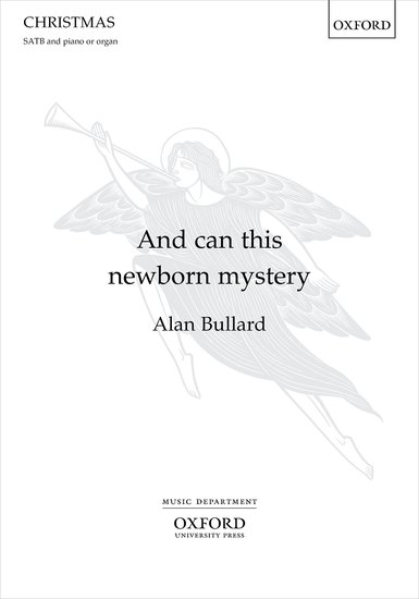 Bullard: And can this newborn mystery SATB published by OUP