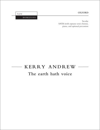 Andrew: The earth hath voice SATB published by OUP