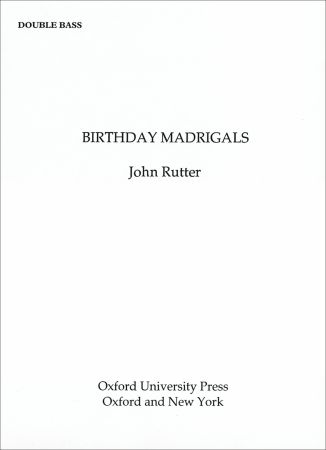 Rutter: Birthday Madrigals published by OUP - Double Bass Part