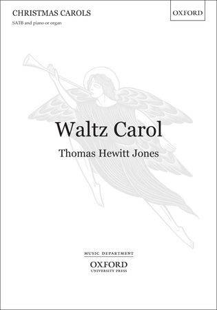 Hewitt Jones: Waltz Carol SATB published by OUP