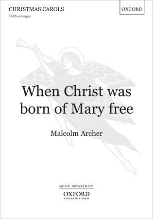 Archer: When Christ was born of Mary free SATB published by OUP