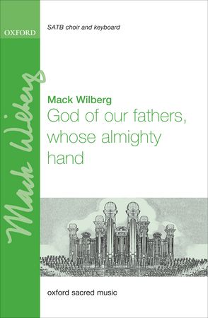 Wilberg: God of our fathers, whose almighty hand SATB published by OUP