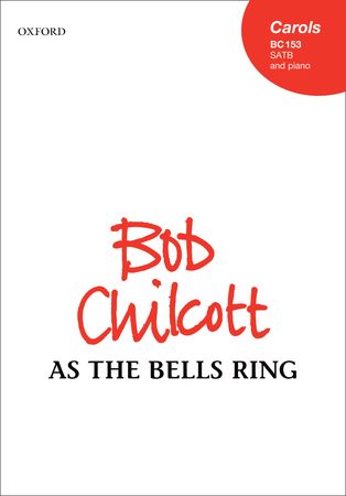 Chilcott: As the bells ring SATB published by OUP