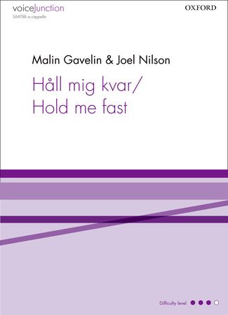 Gavelin: Hall mig kvar/Hold me fast SAATBB published by OUP