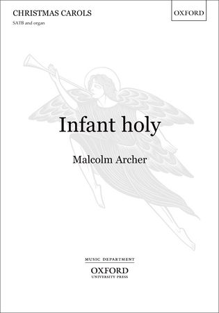Archer: Infant holy SATB published by OUP