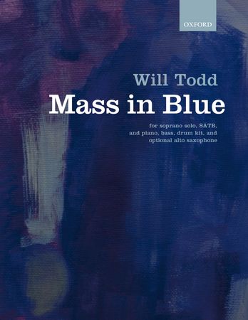 Todd: Mass in Blue published by OUP - Vocal Score