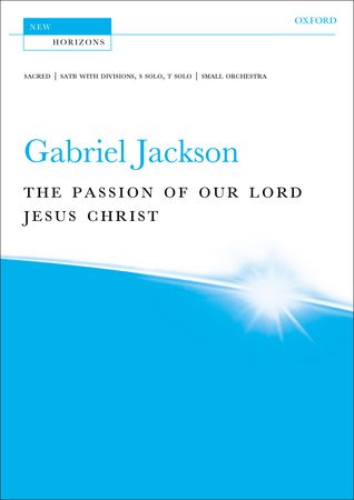 Jackson: The Passion of our Lord Jesus Christ published by OUP - Vocal Score