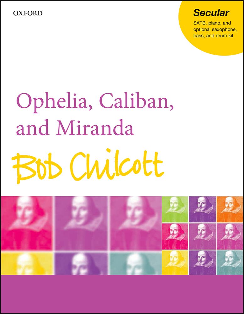 Chilcott: Ophelia, Caliban, and Miranda published by OUP - Vocal Score