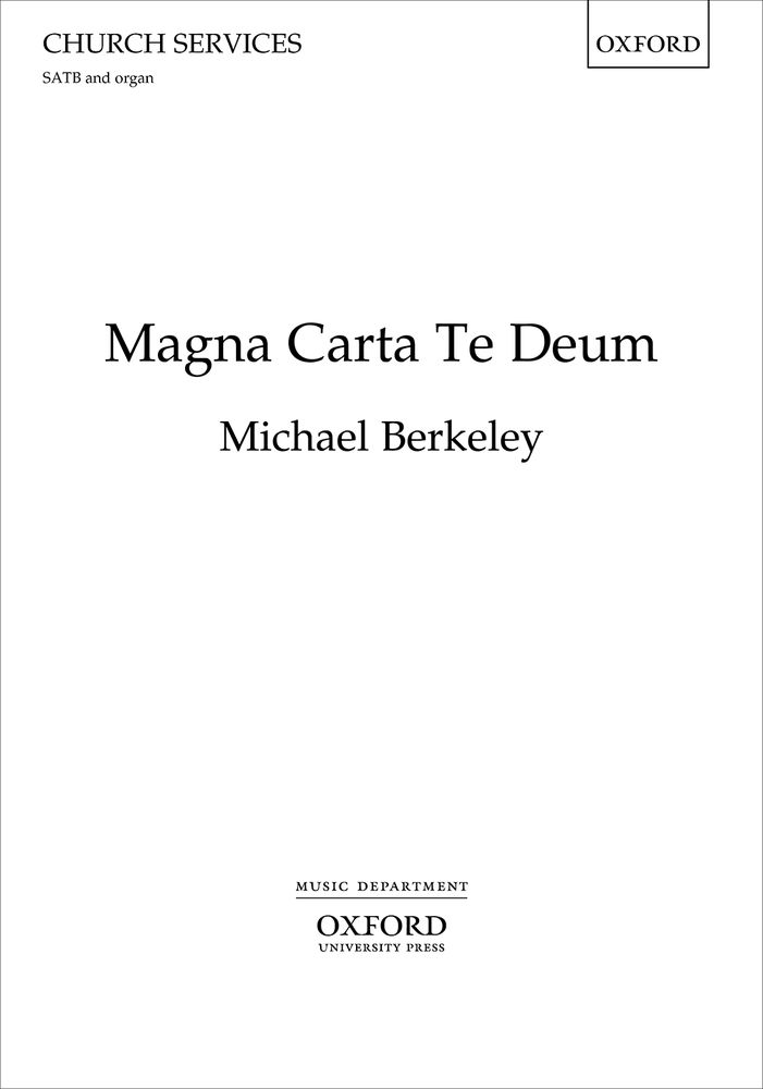 Berkeley: Magna Carta Te Deum SATB published by OUP