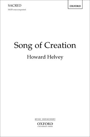 Helvey: Song of Creation SATB published by OUP
